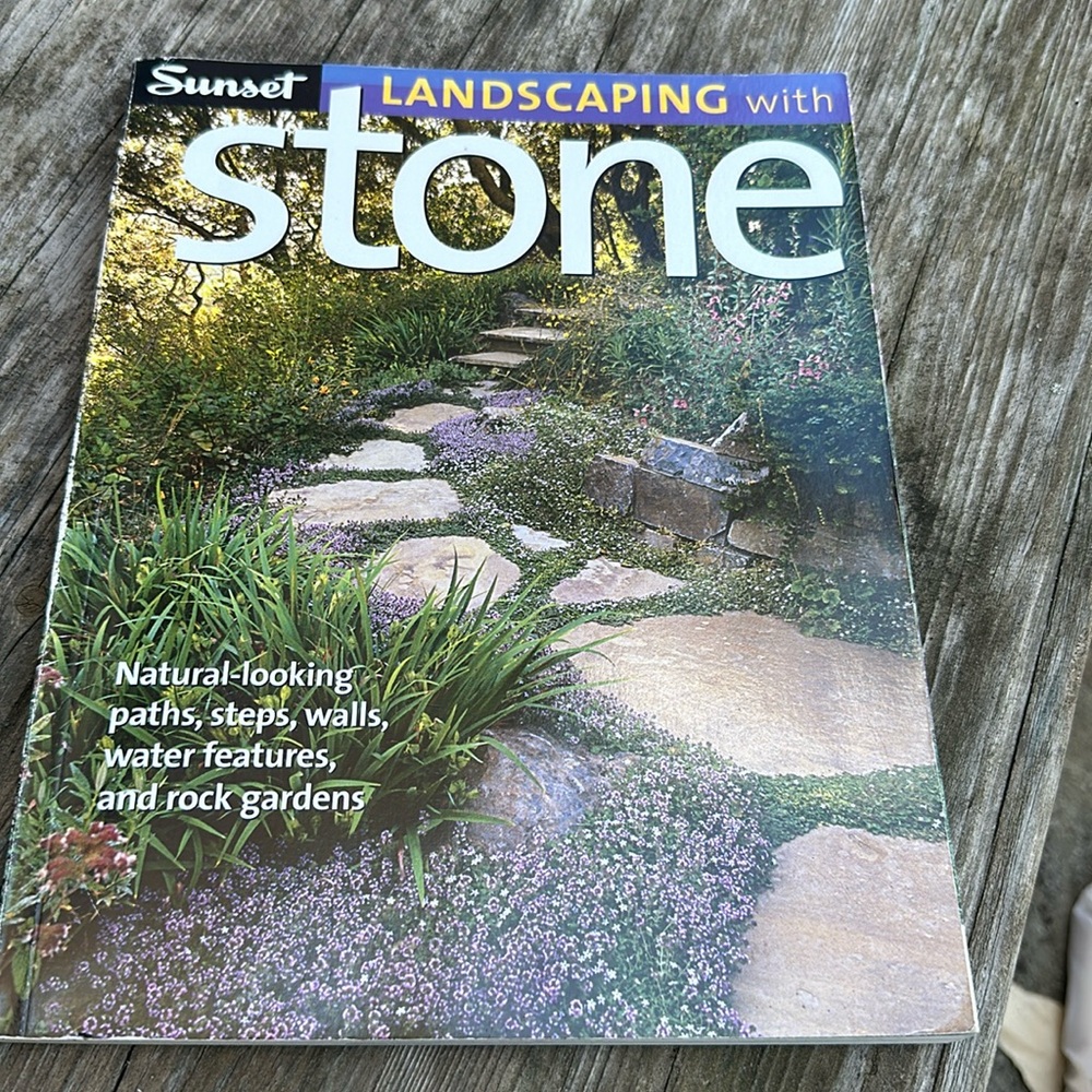 Sunset Landscaping with Stone: Natural-Looking Paths, Steps, Walls, Wate…